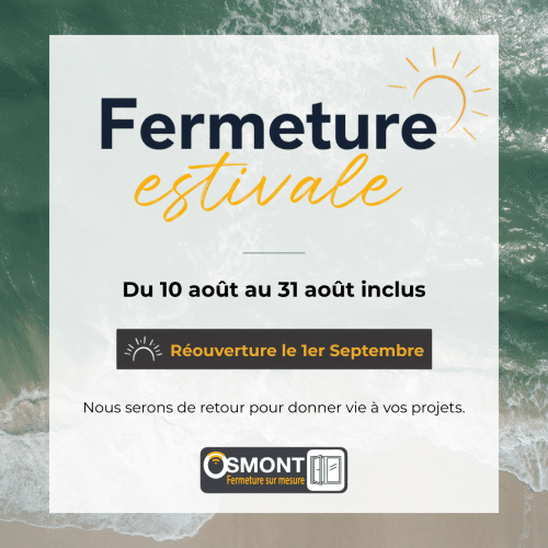 Fermeture estivale Osmont